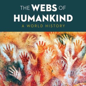 Webs of Humankind A World History volume 1
