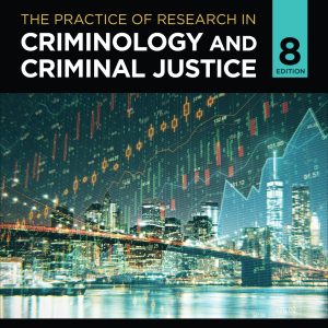 The Practice of Research in Criminology and Criminal Justice 8th Edition